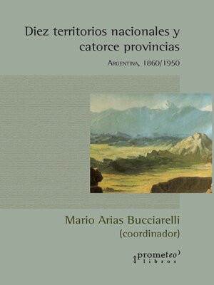 cover image of Diez territorios nacionales y catorce provincias